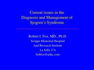 Current issues in the Diagnosis and Management of Sjogren’s Syndrome