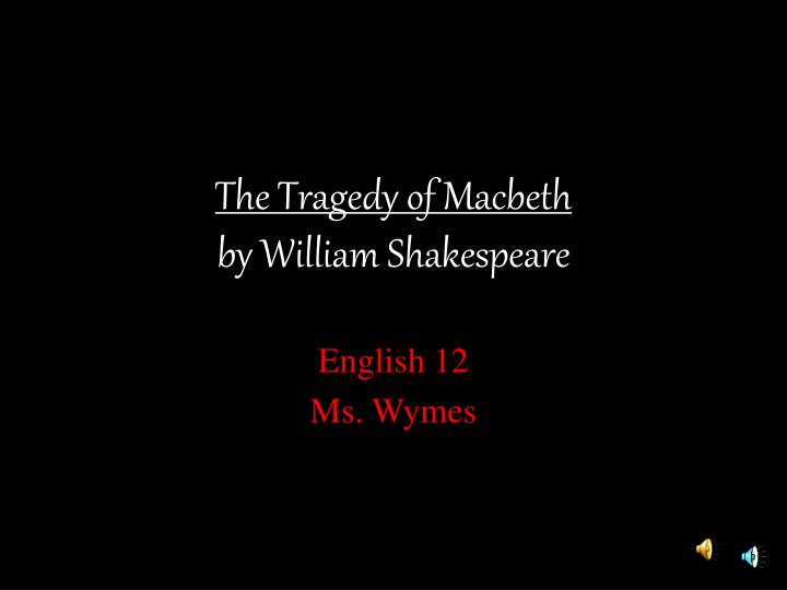 the tragedy of macbeth by william shakespeare