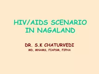 HIV/AIDS SCENARIO IN NAGALAND