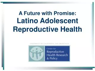 A Future with Promise: Latino Adolescent Reproductive Health
