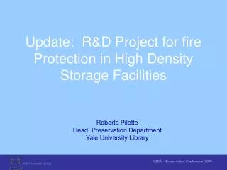 Update: R&amp;D Project for fire Protection in High Density Storage Facilities
