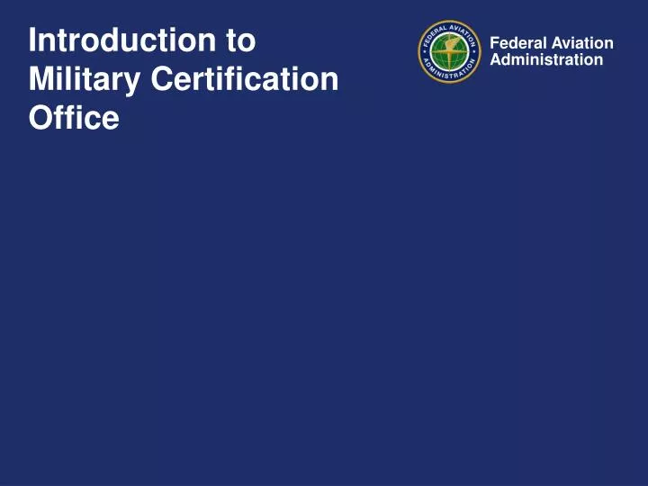 introduction to military certification office