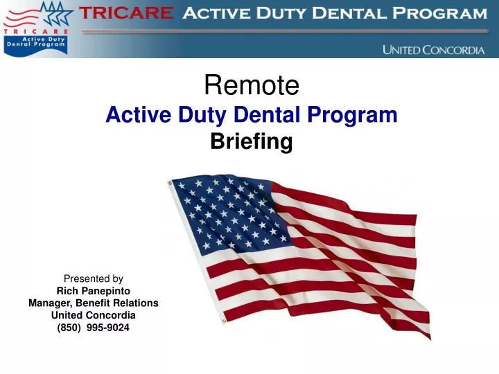 remote active duty dental program briefing