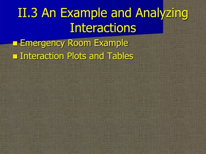 ii 3 an example and analyzing interactions