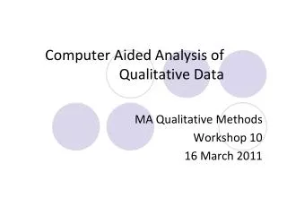 Computer Aided Analysis of Qualitative Data