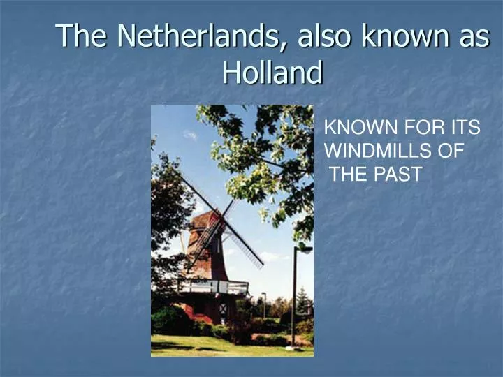 the netherlands also known as holland