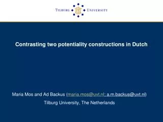 Contrasting two potentiality constructions in Dutch