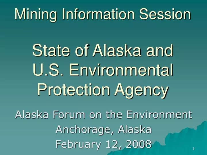 mining information session state of alaska and u s environmental protection agency