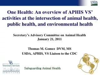 One Health: An overview of APHIS VS’ activities at the intersection of animal health, public health, and environmental h