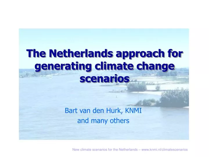 the netherlands approach for generating climate change scenarios