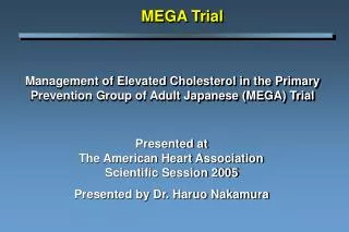 Management of Elevated Cholesterol in the Primary Prevention Group of Adult Japanese (MEGA) Trial