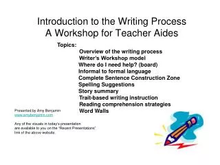Introduction to the Writing Process A Workshop for Teacher Aides