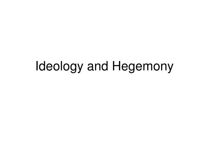 ideology and hegemony