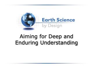 Aiming for Deep and Enduring Understanding