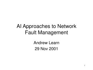 AI Approaches to Network Fault Management
