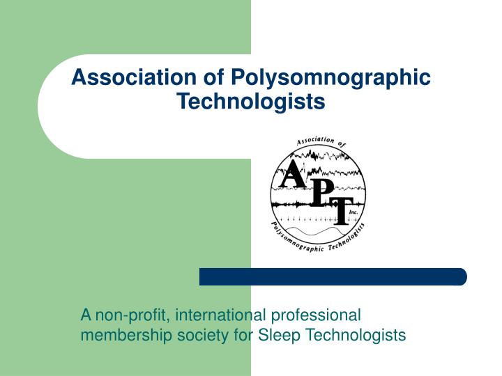 association of polysomnographic technologists