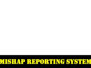 Mishap Reporting System