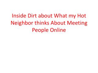 free chat rooms and what my hot neighbor says about them