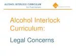 Alcohol Interlock Curriculum: - slide 1