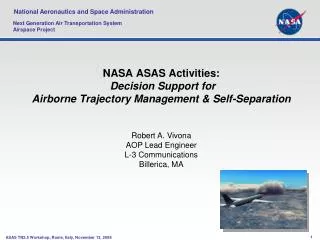 NASA ASAS Activities: Decision Support for Airborne Trajectory Management &amp; Self-Separation