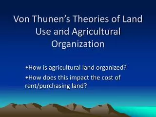 Von Thunen’s Theories of Land Use and Agricultural Organization