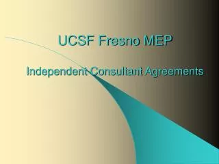 UCSF Fresno MEP Independent Consultant Agreements