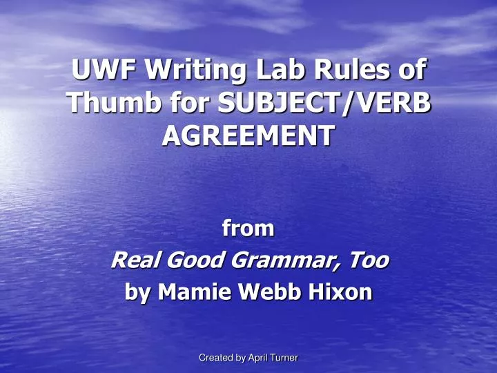 uwf writing lab rules of thumb for subject verb agreement