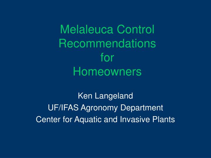 melaleuca control recommendations for homeowners