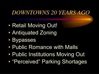 DOWNTOWNS 20 YEARS AGO