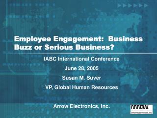 Employee Engagement: Business Buzz or Serious Business?