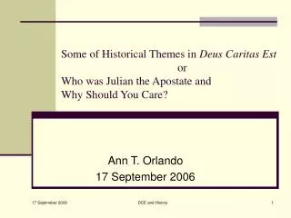 Some of Historical Themes in Deus Caritas Est 				or Who was Julian the Apostate and Why Should You Care?