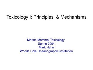 Toxicology I: Principles &amp; Mechanisms