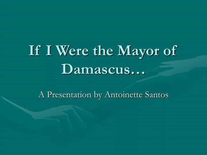 if i were the mayor of damascus