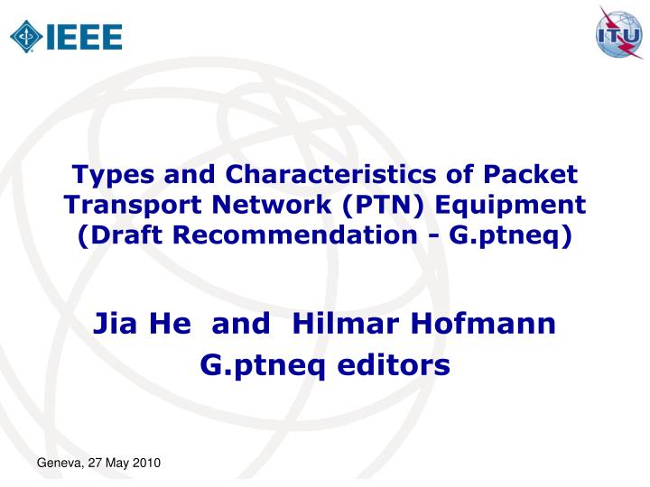 types and characteristics of packet transport network ptn equipment draft recommendation g ptneq