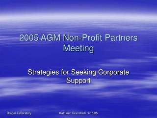 2005 AGM Non-Profit Partners Meeting