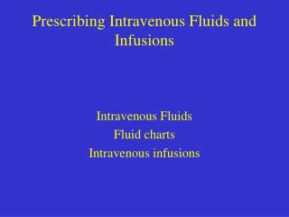 Prescribing Intravenous Fluids and Infusions