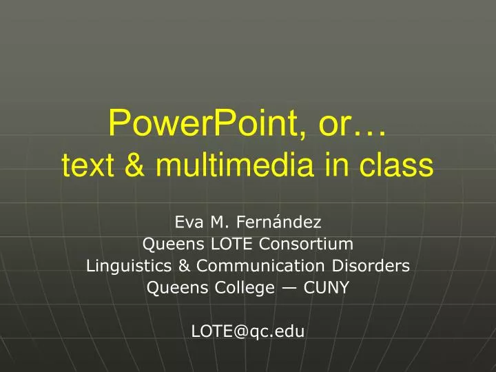powerpoint or text multimedia in class