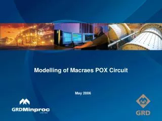 Modelling of Macraes POX Circuit