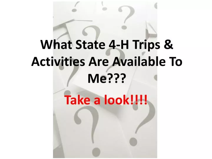 what state 4 h trips activities are available to me