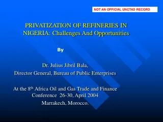 PRIVATIZATION OF REFINERIES IN NIGERIA: Challenges And Opportunities