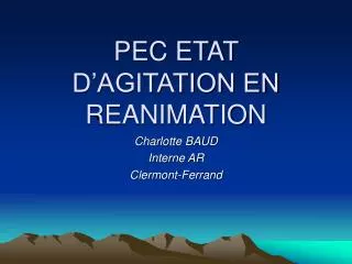 PEC ETAT D’AGITATION EN REANIMATION