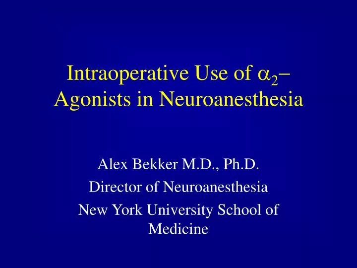 intraoperative use of a 2 agonists in neuroanesthesia