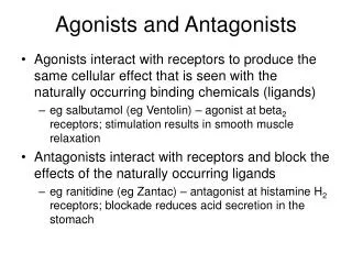 Agonists and Antagonists