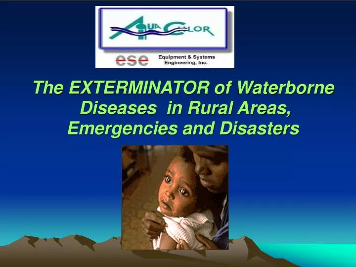 the exterminator of waterborne diseases in rural areas emergencies and disasters