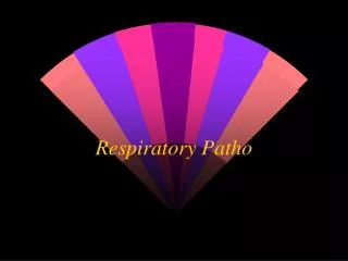 Respiratory Patho