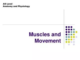 Muscles and Movement