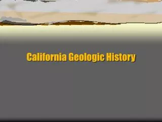 California Geologic History