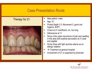 Case Presentation Roots