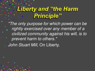 Liberty and “the Harm Principle”