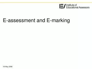 E-assessment and E-marking